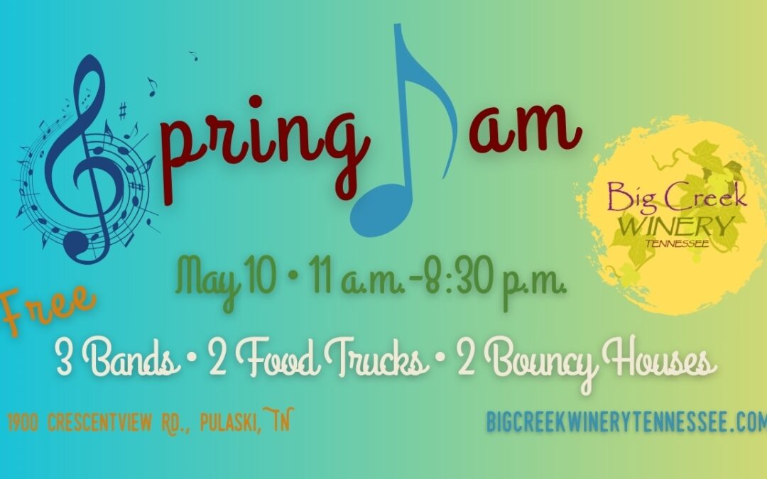 Big Creek Winery Spring Jam 2025 – A Day of Wine, Music & Fun!